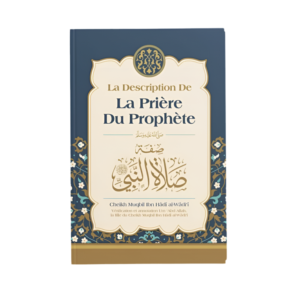 La description de la prière du prophète - MUWAHHID