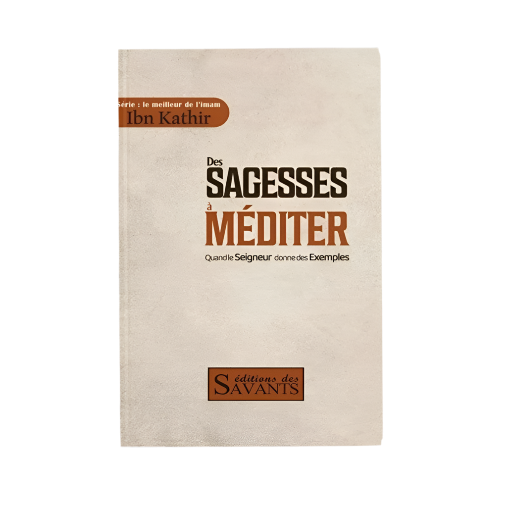 Des sagesses à méditer - MUWAHHID