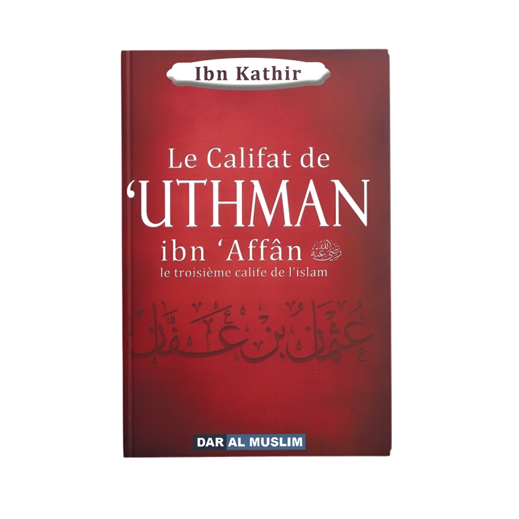 Le califat de Uthman ibn affân - MUWAHHID