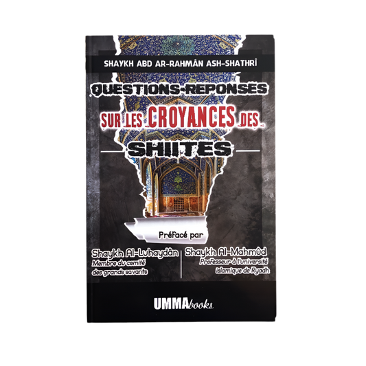 Questions-réponses sur les croyances des shiites - MUWAHHID