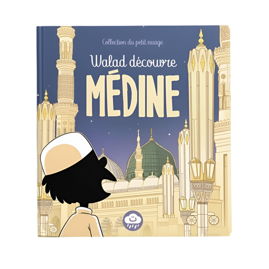 Walad découvre Médine - MUWAHHID