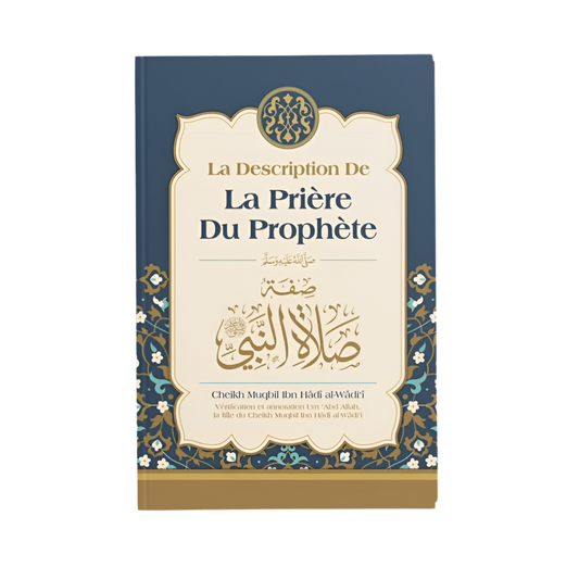 La description de la prière du prophète - MUWAHHID