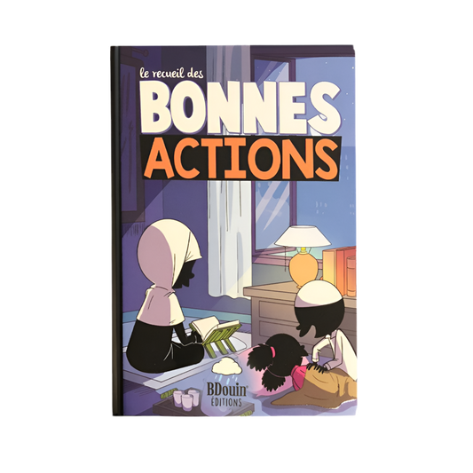 Le recueil des bonnes actions - MUWAHHID