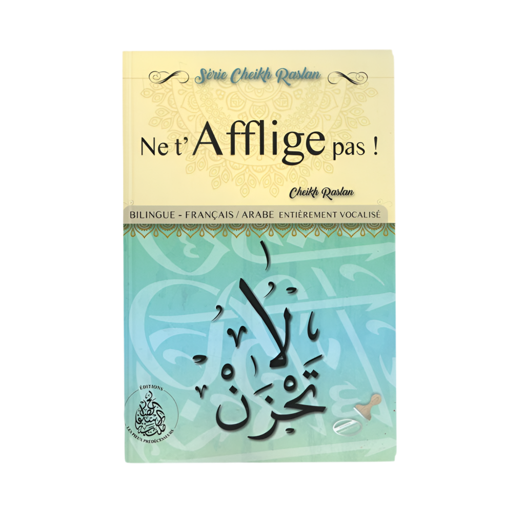 Livre : ne t’afflige pas - cheikh raslan