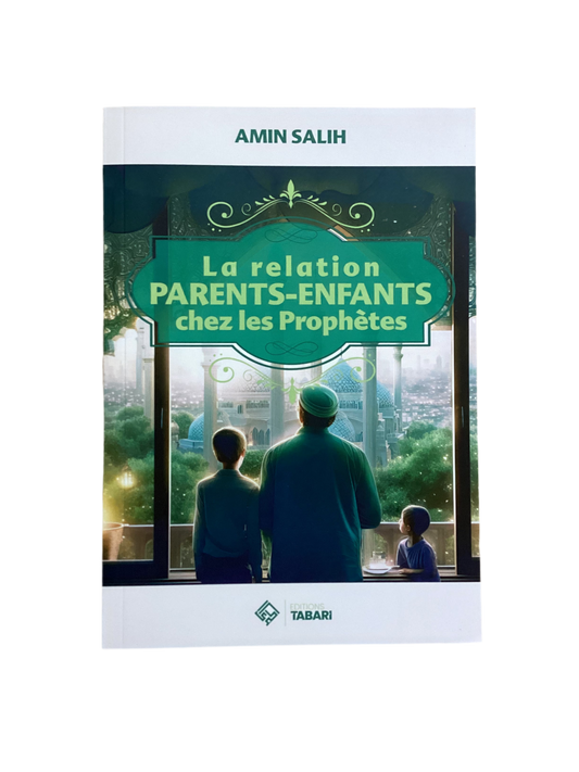 La relation parents-enfants chez les prophètes - MUWAHHID