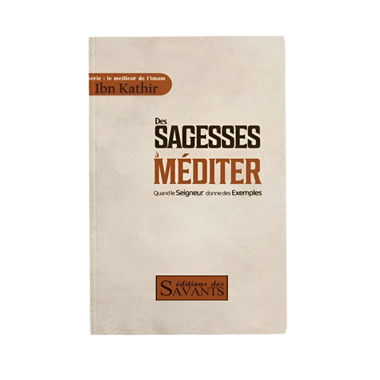 Des sagesses à méditer - MUWAHHID