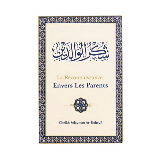 La reconnaissance envers les parents - MUWAHHID