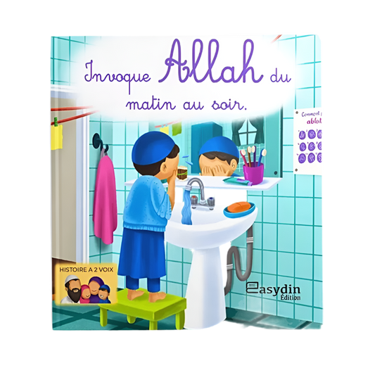 Invoque Allah du matin au soir - MUWAHHID