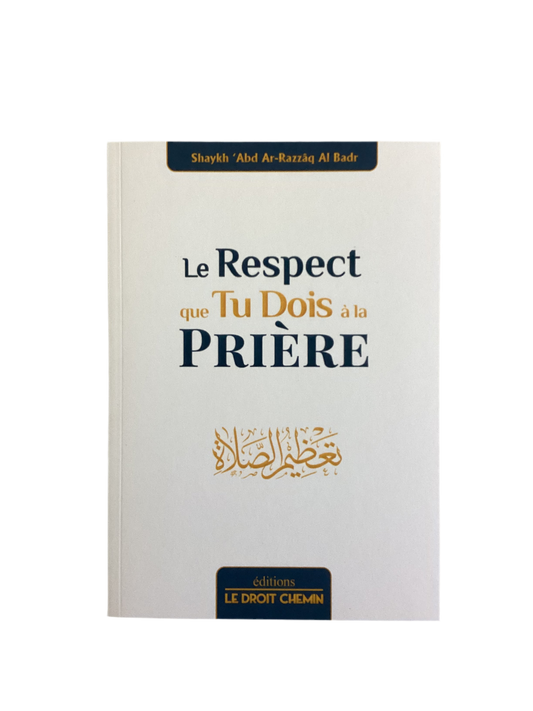 Le respect que tu dois à la prière - MUWAHHID