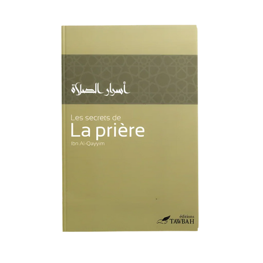 Les secrets de la prière - MUWAHHID