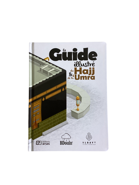 Le guide illustré du Hajj et de la omra - MUWAHHID