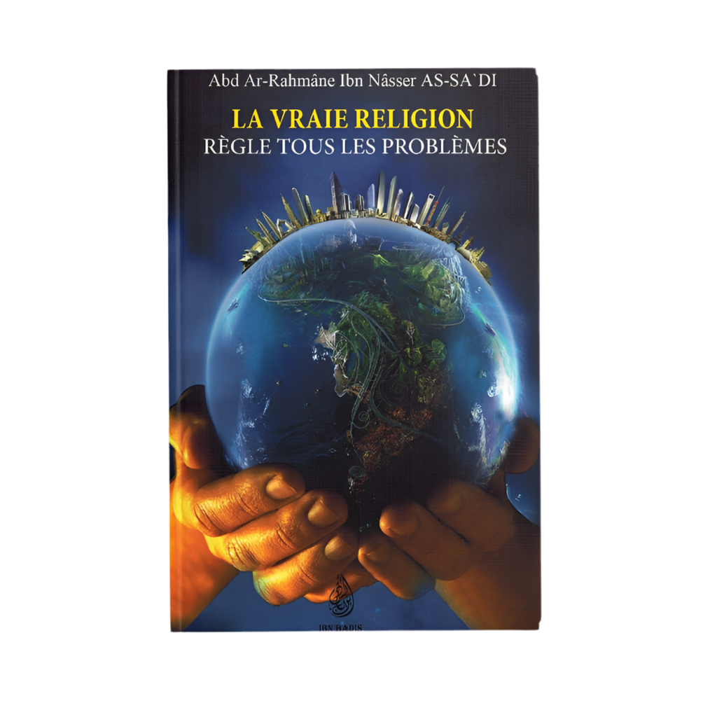 La vraie religion règle tous les problèmes - MUWAHHID