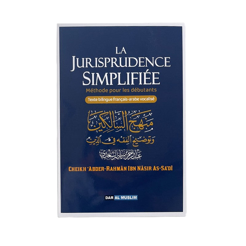Livre : jurisprudence simplifiée - cheikh abder rahman ibn nasir as-sadi - MUWAHHID