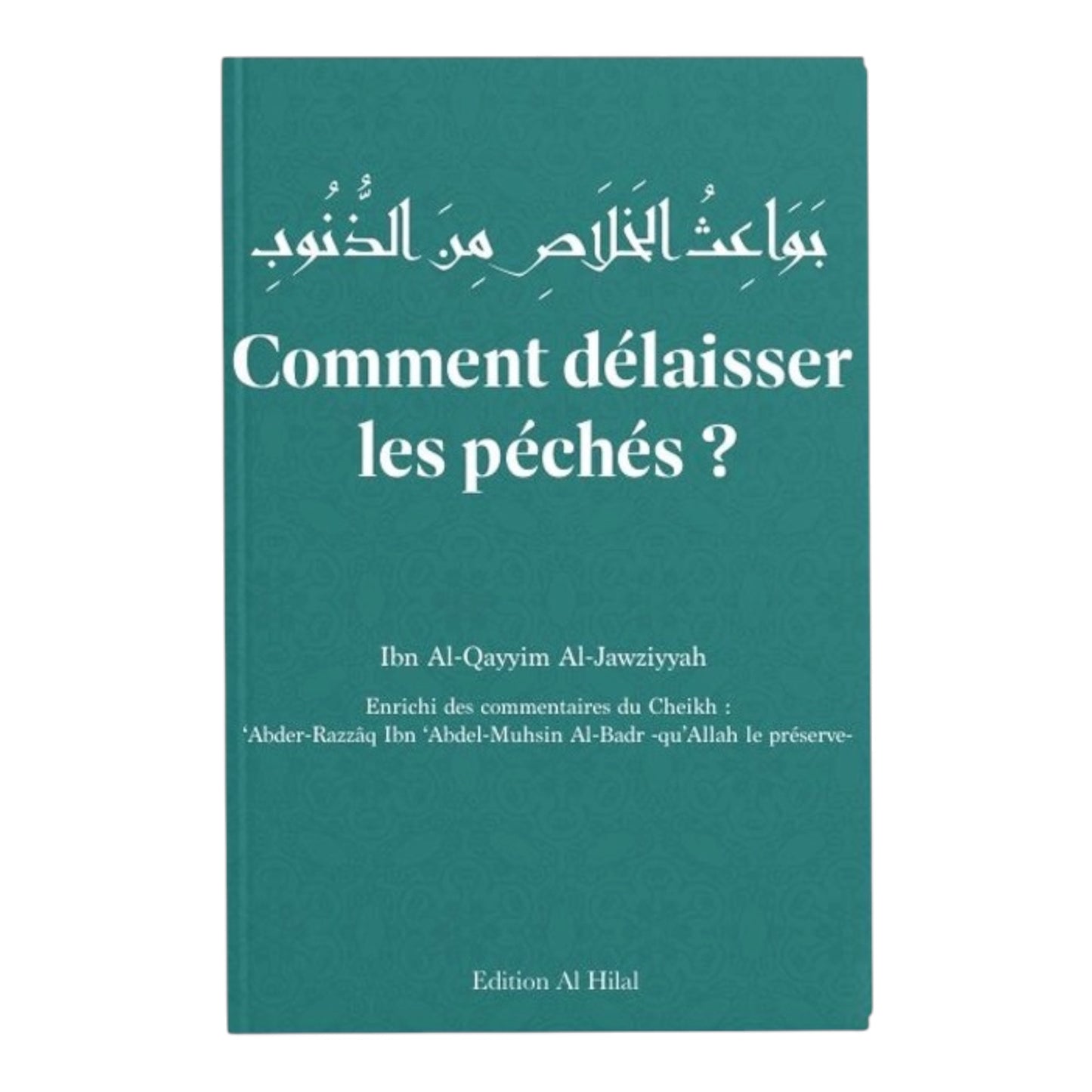 Livre : comment délaisser les péchés? - ibn al-qayyim al-jawziyyah