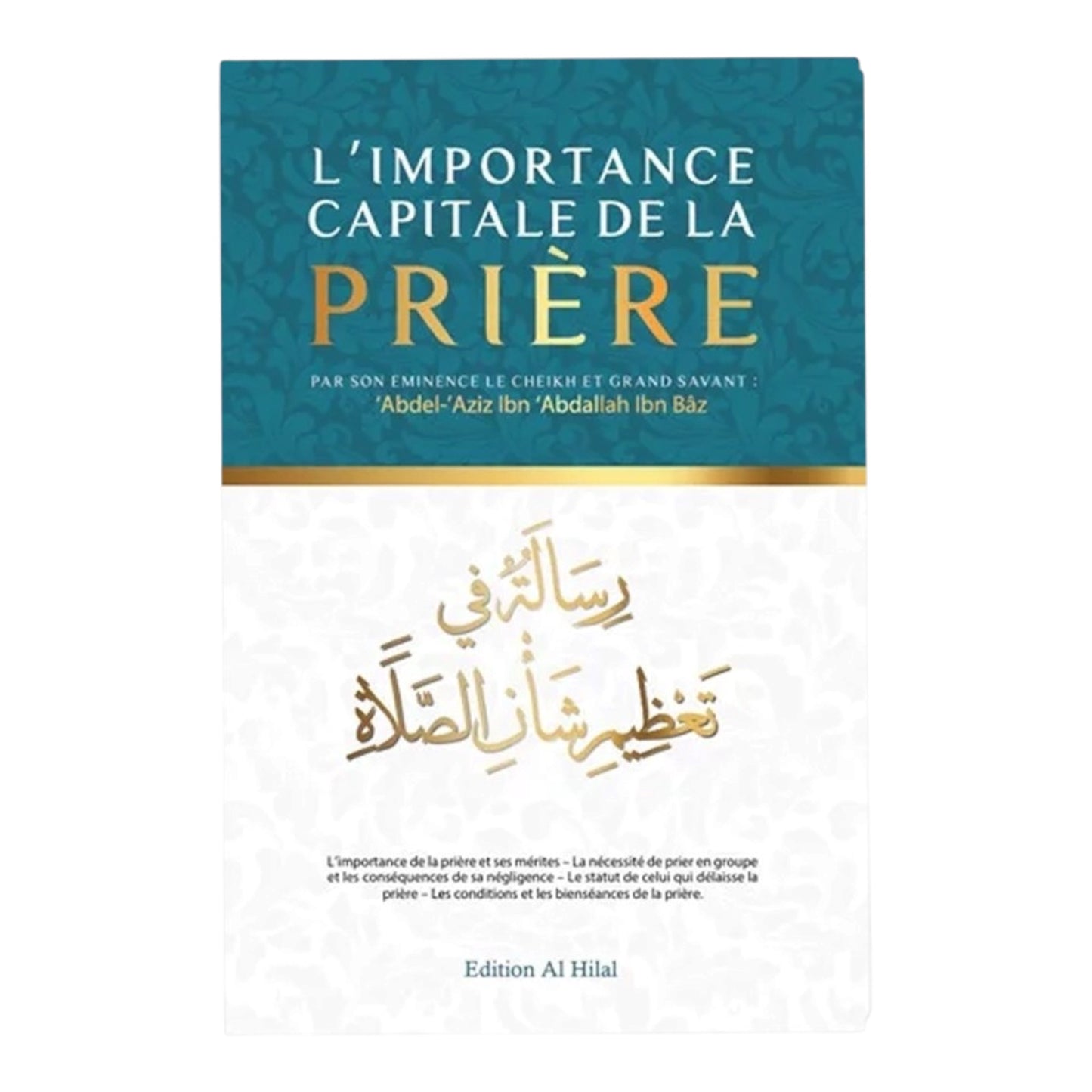 Livre : l’importance capitale de la prière - cheikh et grand savant abdel-aziz ibn Abdallah ibn bâz